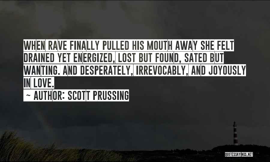 Desperately Wanting Someone Quotes By Scott Prussing