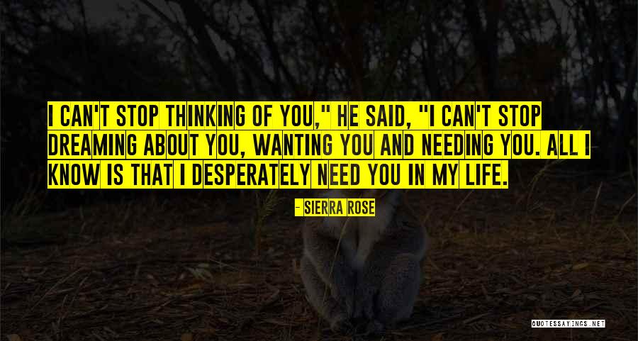 Desperately Wanting Someone Quotes By Sierra Rose