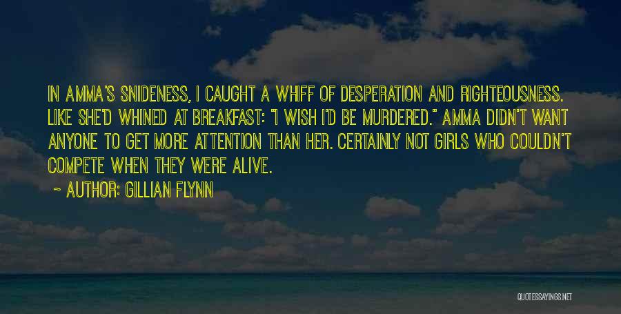 Desperation For Attention Quotes By Gillian Flynn