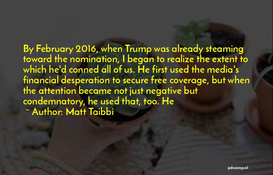 Desperation For Attention Quotes By Matt Taibbi