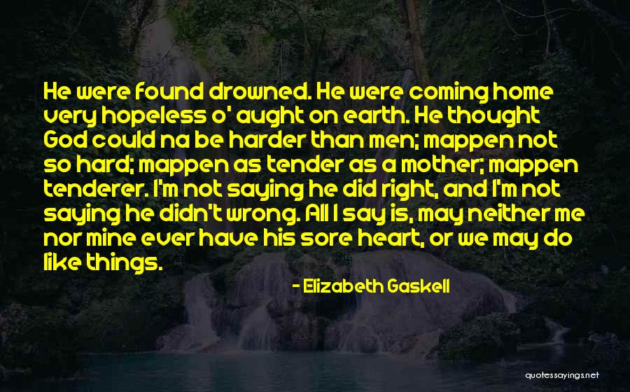 Desperation For God Quotes By Elizabeth Gaskell Desperation For God Quotes By Elizabeth Gaskell