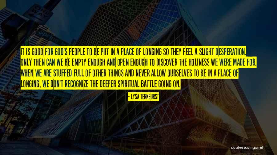 Desperation For God Quotes By Lysa TerKeurst Desperation For God Quotes By Lysa TerKeurst