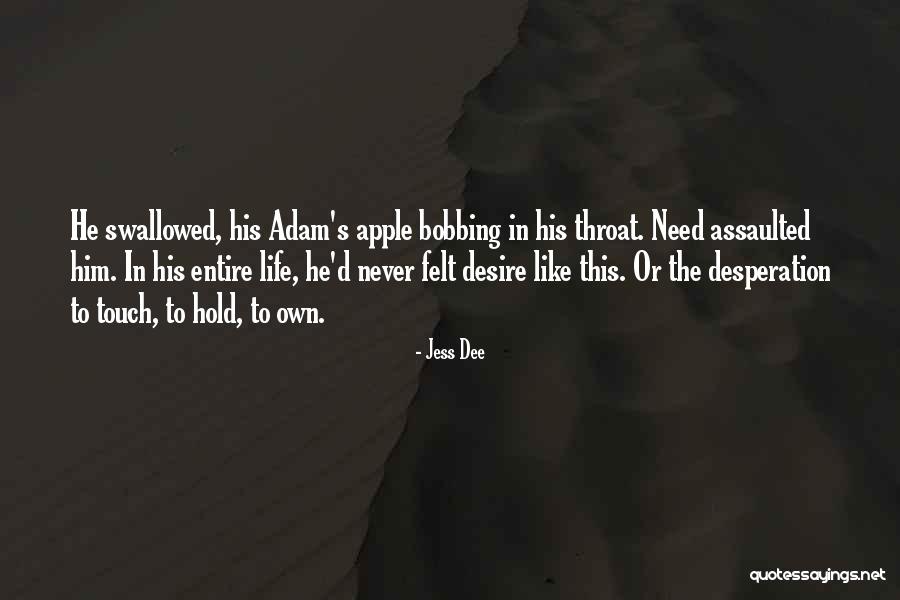 Desperation In Life Quotes By Jess Dee Desperation In Life Quotes By Jess Dee