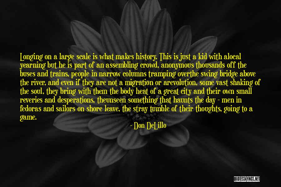 Desperations Quotes By Don DeLillo Desperations Quotes By Don DeLillo