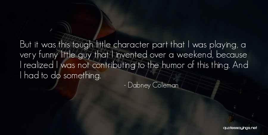 Despertando Junto Quotes By Dabney Coleman Despertando Junto Quotes By Dabney Coleman