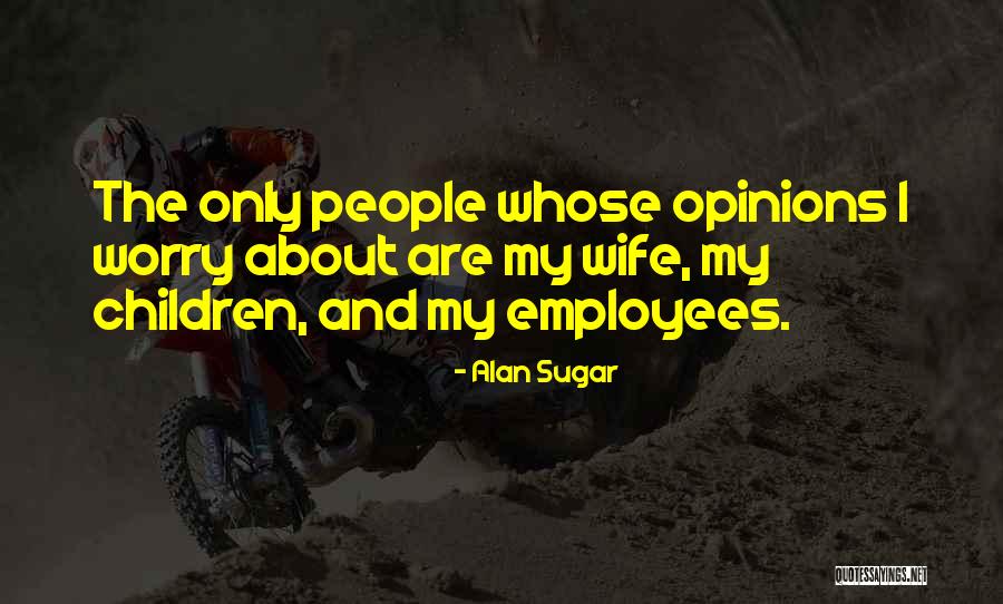 Despiadada Significado Quotes By Alan Sugar Despiadada Significado Quotes By Alan Sugar