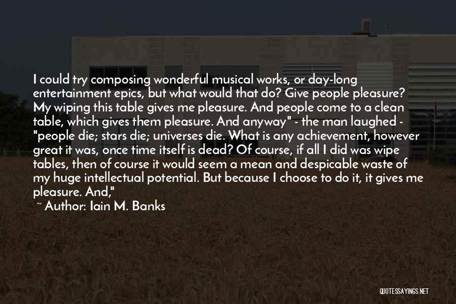 Despicable Me Quotes By Iain M. Banks