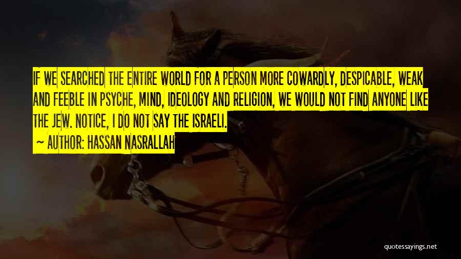 Despicable Person Quotes By Hassan Nasrallah