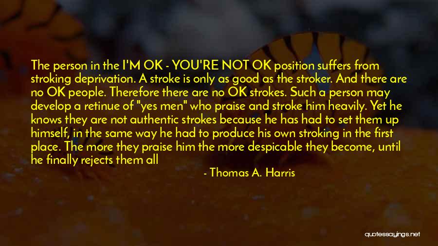 Despicable Person Quotes By Thomas A. Harris Despicable Person Quotes By Thomas A. Harris