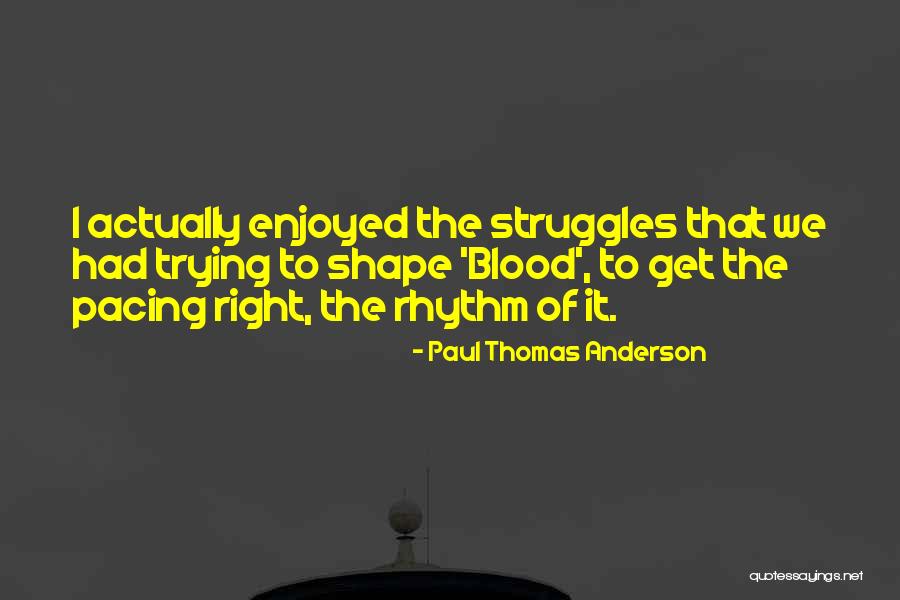 Despide A Tu Quotes By Paul Thomas Anderson Despide A Tu Quotes By Paul Thomas Anderson