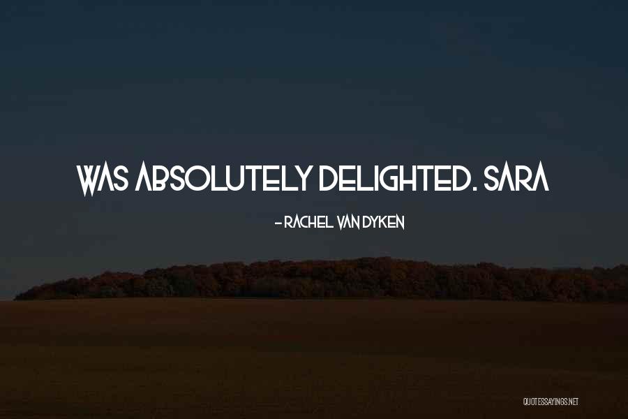 Despide A Tu Quotes By Rachel Van Dyken Despide A Tu Quotes By Rachel Van Dyken