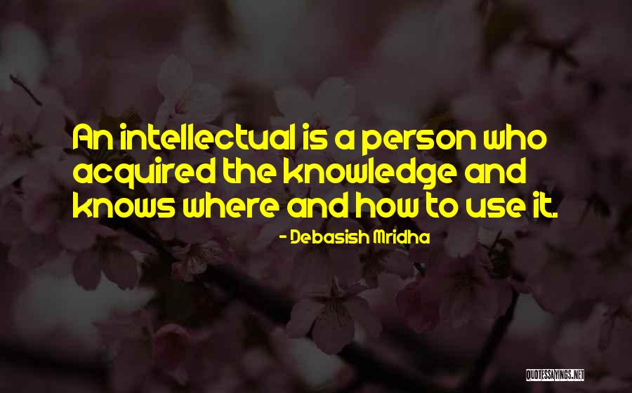 Despiertas Caminas Quotes By Debasish Mridha Despiertas Caminas Quotes By Debasish Mridha