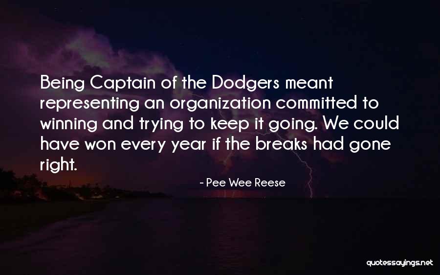 Despierto Temprano Quotes By Pee Wee Reese Despierto Temprano Quotes By Pee Wee Reese