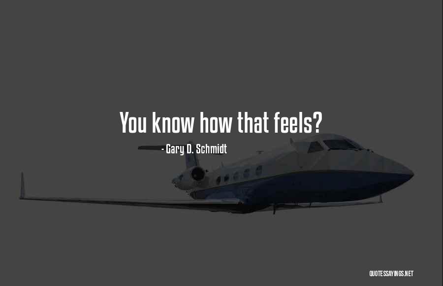 Despiritualised Quotes By Gary D. Schmidt Despiritualised Quotes By Gary D. Schmidt