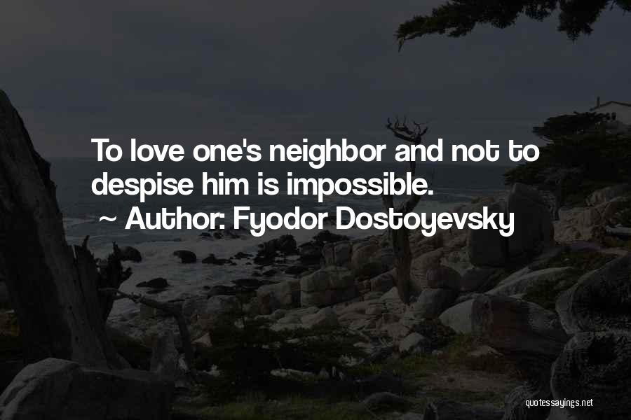 Despise Quotes By Fyodor Dostoyevsky