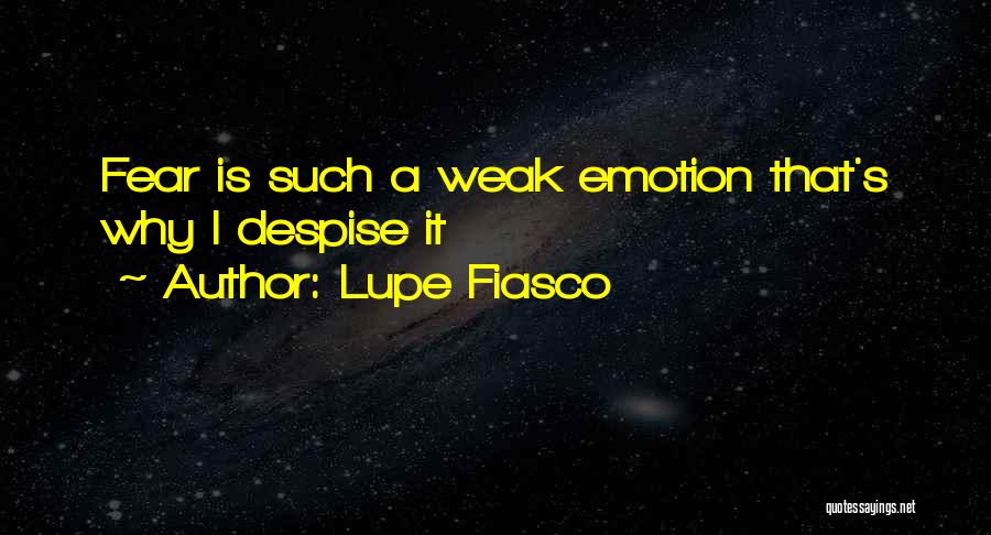 Despise Quotes By Lupe Fiasco