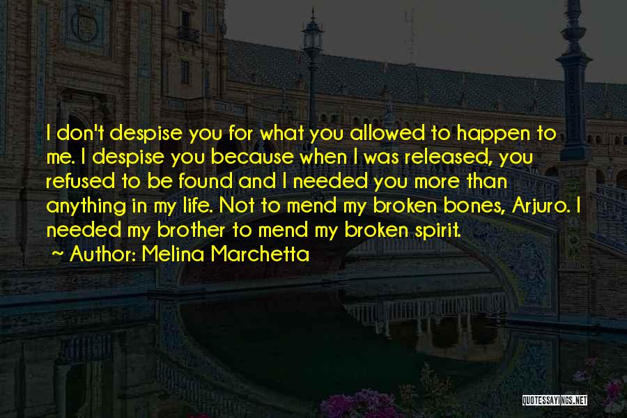 Despise Quotes By Melina Marchetta