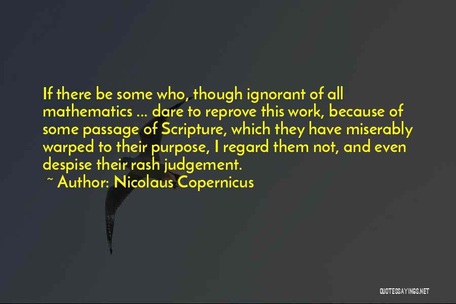 Despise Quotes By Nicolaus Copernicus
