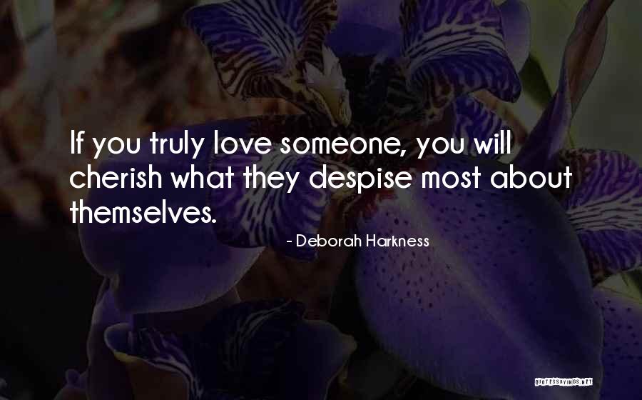 Despise Someone Quotes By Deborah Harkness Despise Someone Quotes By Deborah Harkness