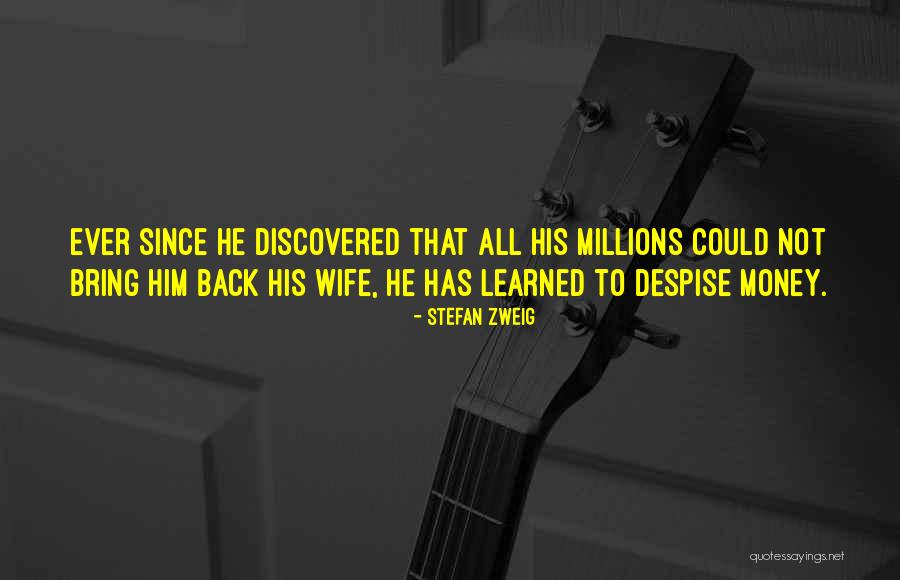 Despise Someone Quotes By Stefan Zweig Despise Someone Quotes By Stefan Zweig