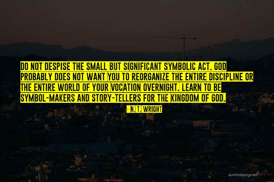 Despise The World Quotes By N. T. Wright Despise The World Quotes By N. T. Wright