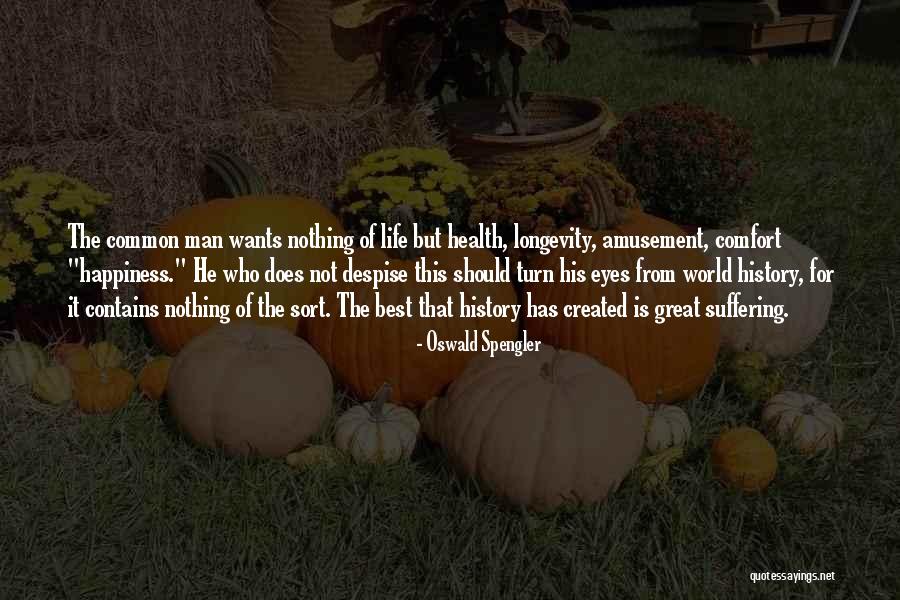 Despise The World Quotes By Oswald Spengler Despise The World Quotes By Oswald Spengler