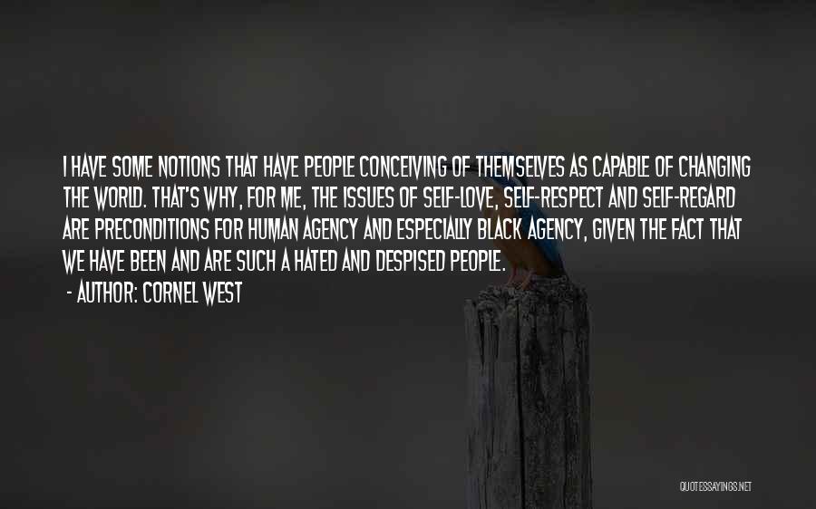 Despised Love Quotes By Cornel West