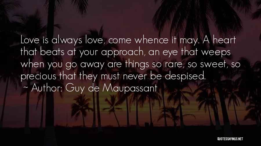 Despised Love Quotes By Guy De Maupassant