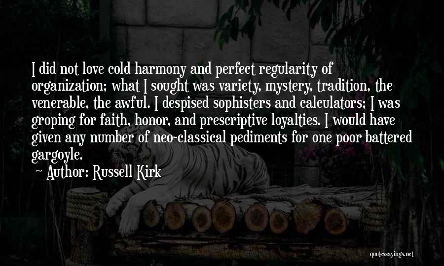 Despised Love Quotes By Russell Kirk