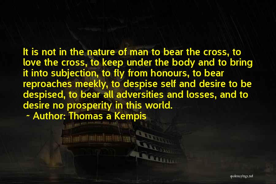 Despised Love Quotes By Thomas A Kempis