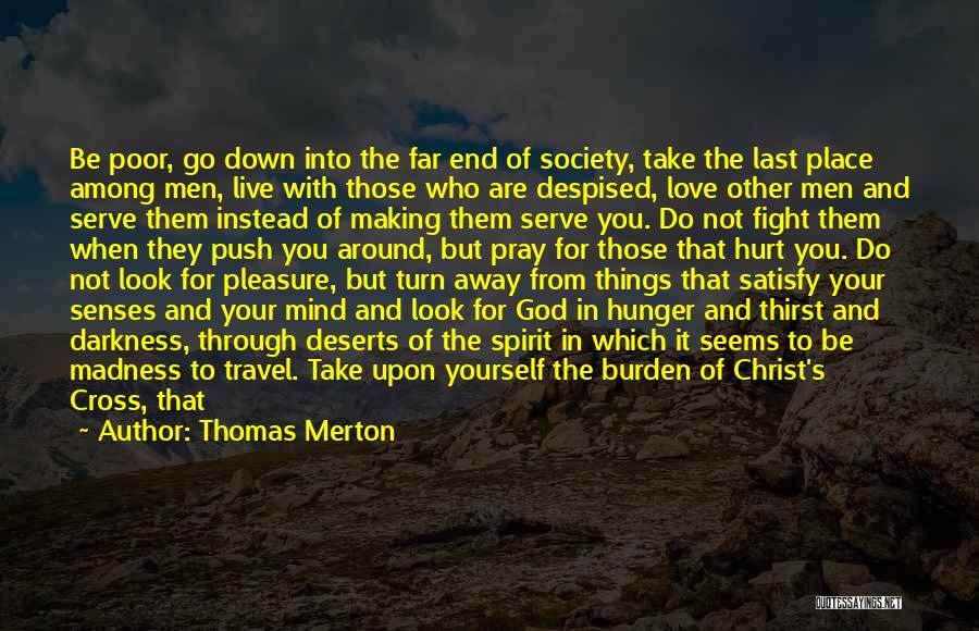 Despised Love Quotes By Thomas Merton