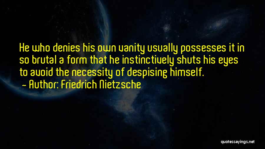 Despising Someone Quotes By Friedrich Nietzsche