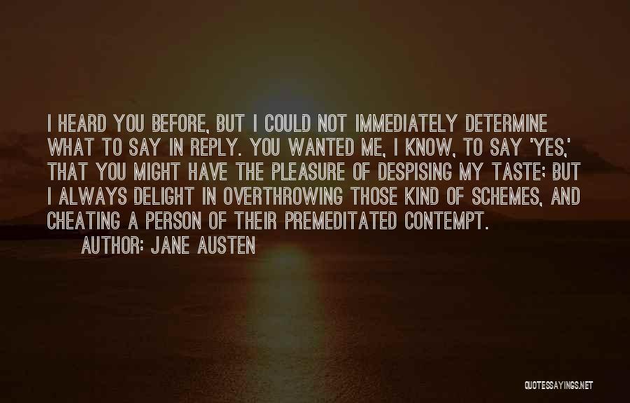 Despising Someone Quotes By Jane Austen