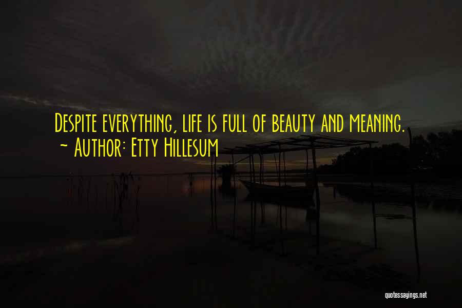 Despite Of Everything Quotes By Etty Hillesum