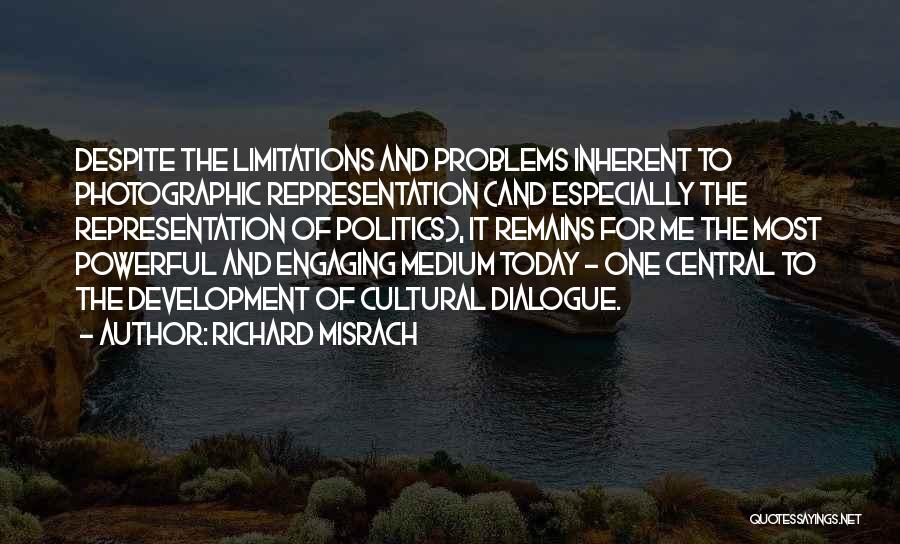 Despite Of Problems Quotes By Richard Misrach