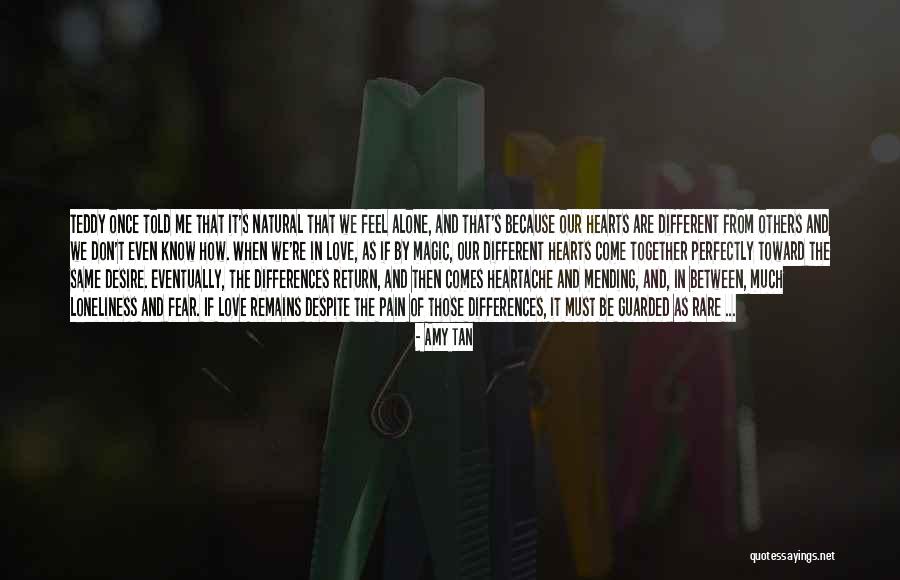 Despite Our Differences Quotes By Amy Tan Despite Our Differences Quotes By Amy Tan