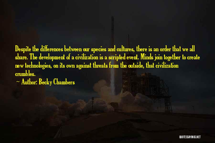Despite Our Differences Quotes By Becky Chambers