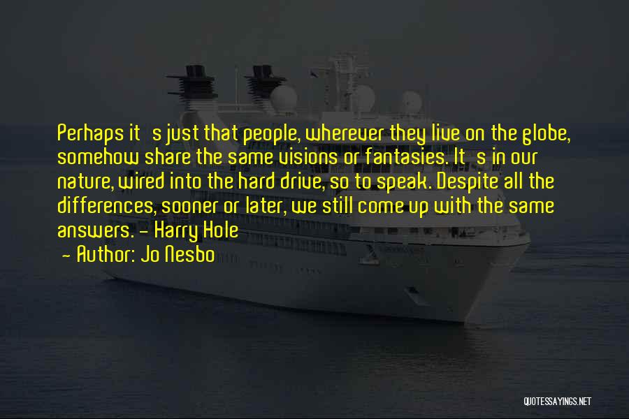 Despite Our Differences Quotes By Jo Nesbo