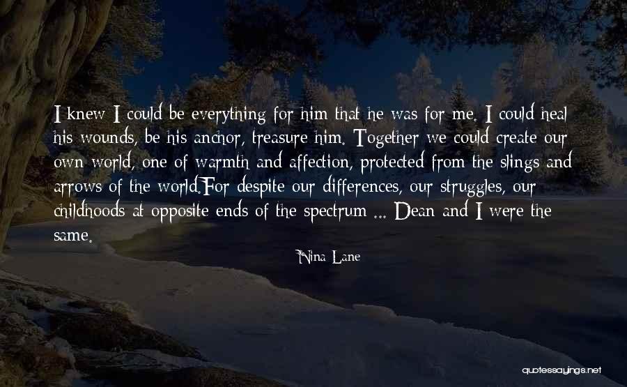 Despite Our Differences Quotes By Nina Lane