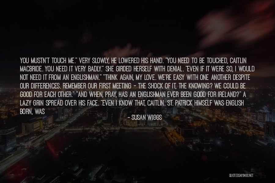 Despite Our Differences Quotes By Susan Wiggs Despite Our Differences Quotes By Susan Wiggs