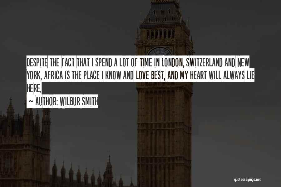 Despite The Fact Quotes By Wilbur Smith