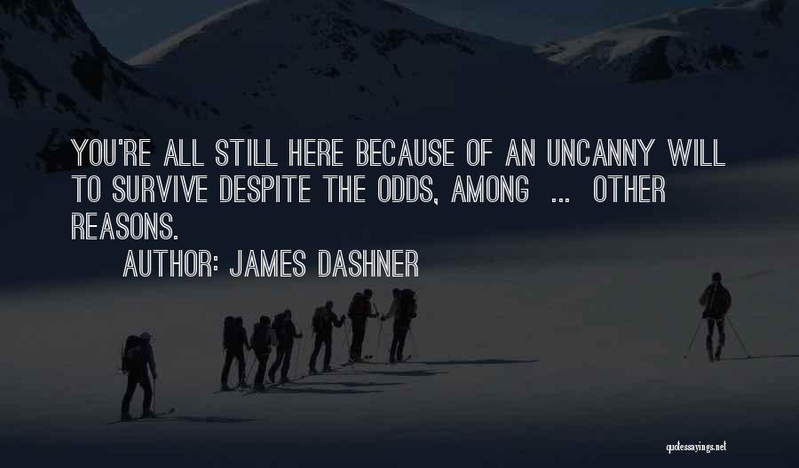 Despite The Odds Quotes By James Dashner