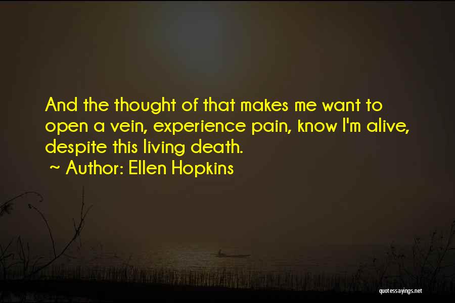 Despite The Pain Quotes By Ellen Hopkins