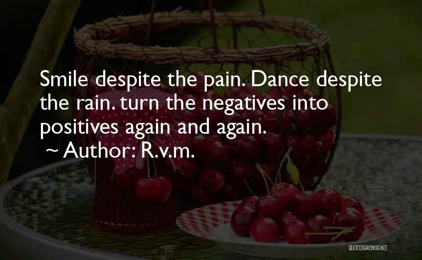 Despite The Pain Quotes By R.v.m.