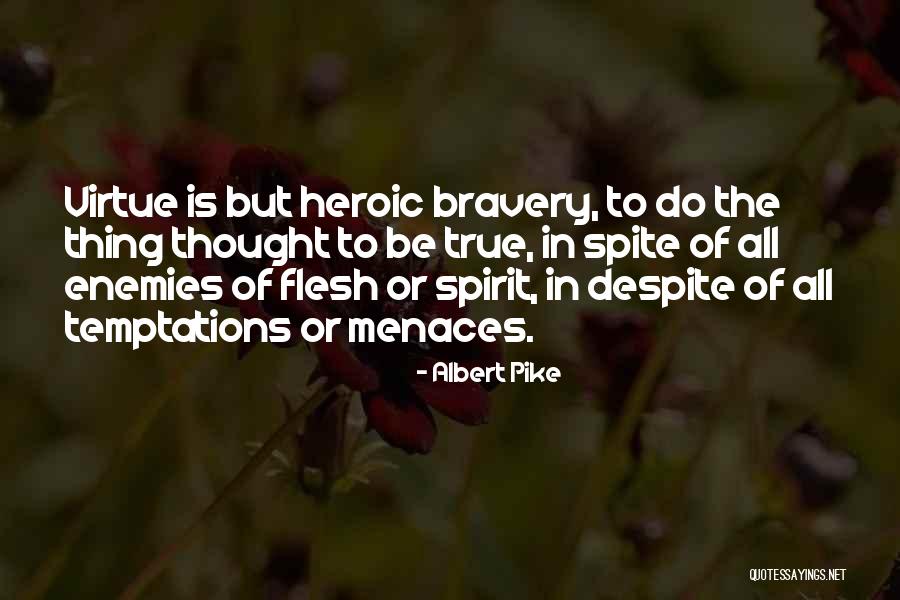 Despite Vs In Spite Quotes By Albert Pike Despite Vs In Spite Quotes By Albert Pike