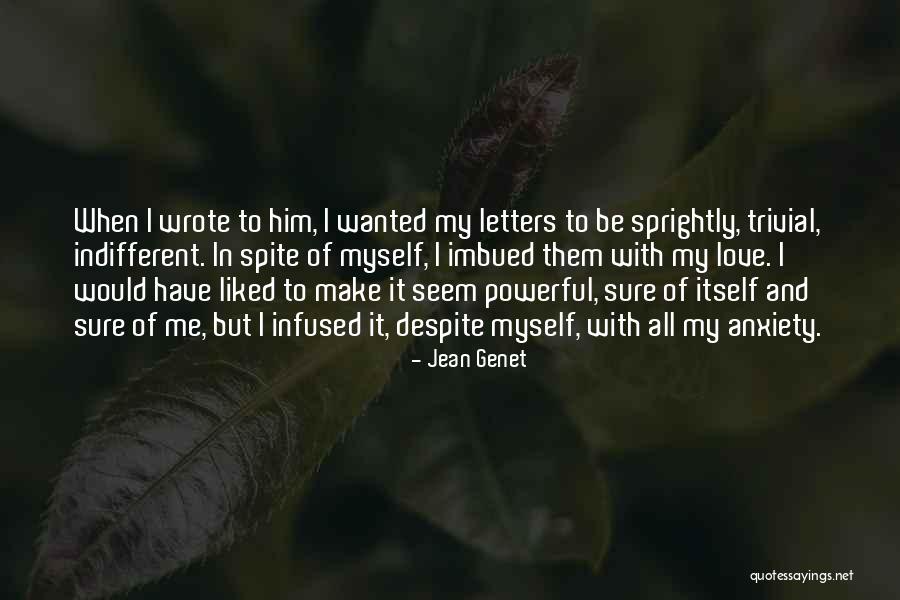 Despite Vs In Spite Quotes By Jean Genet Despite Vs In Spite Quotes By Jean Genet