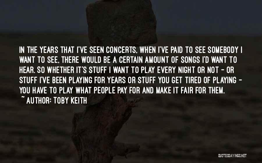 Desplazarse Quotes By Toby Keith