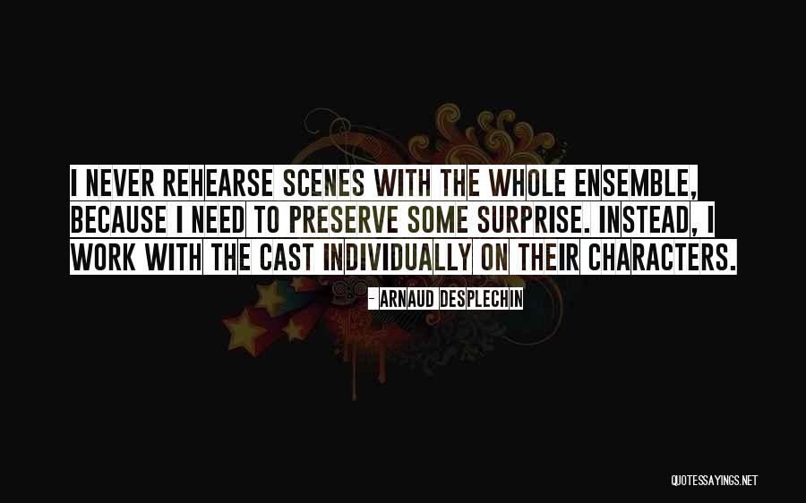 Desplechin Quotes By Arnaud Desplechin Desplechin Quotes By Arnaud Desplechin