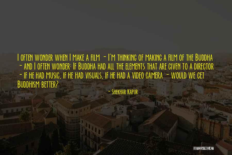 Desplomaron Quotes By Shekhar Kapur Desplomaron Quotes By Shekhar Kapur
