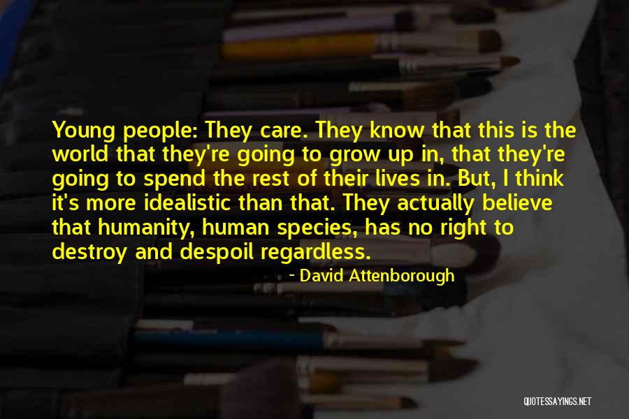 Despoil Quotes By David Attenborough Despoil Quotes By David Attenborough